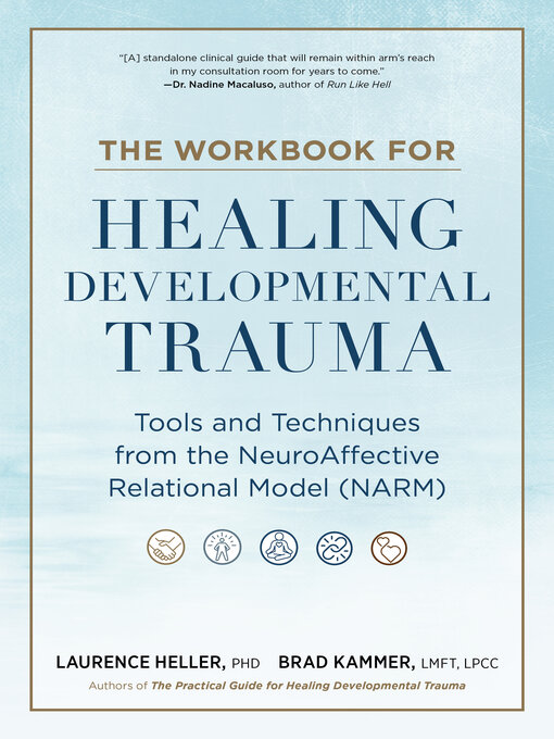 Cover image for The Workbook for Healing Developmental Trauma